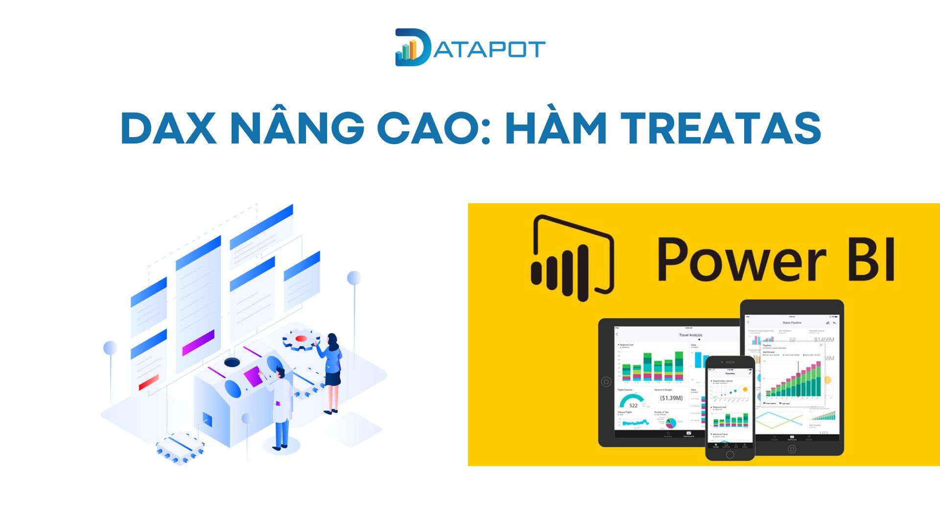 DAX nâng cao: Hàm TREATAS – Mối quan hệ “Ảo” trong Power BI