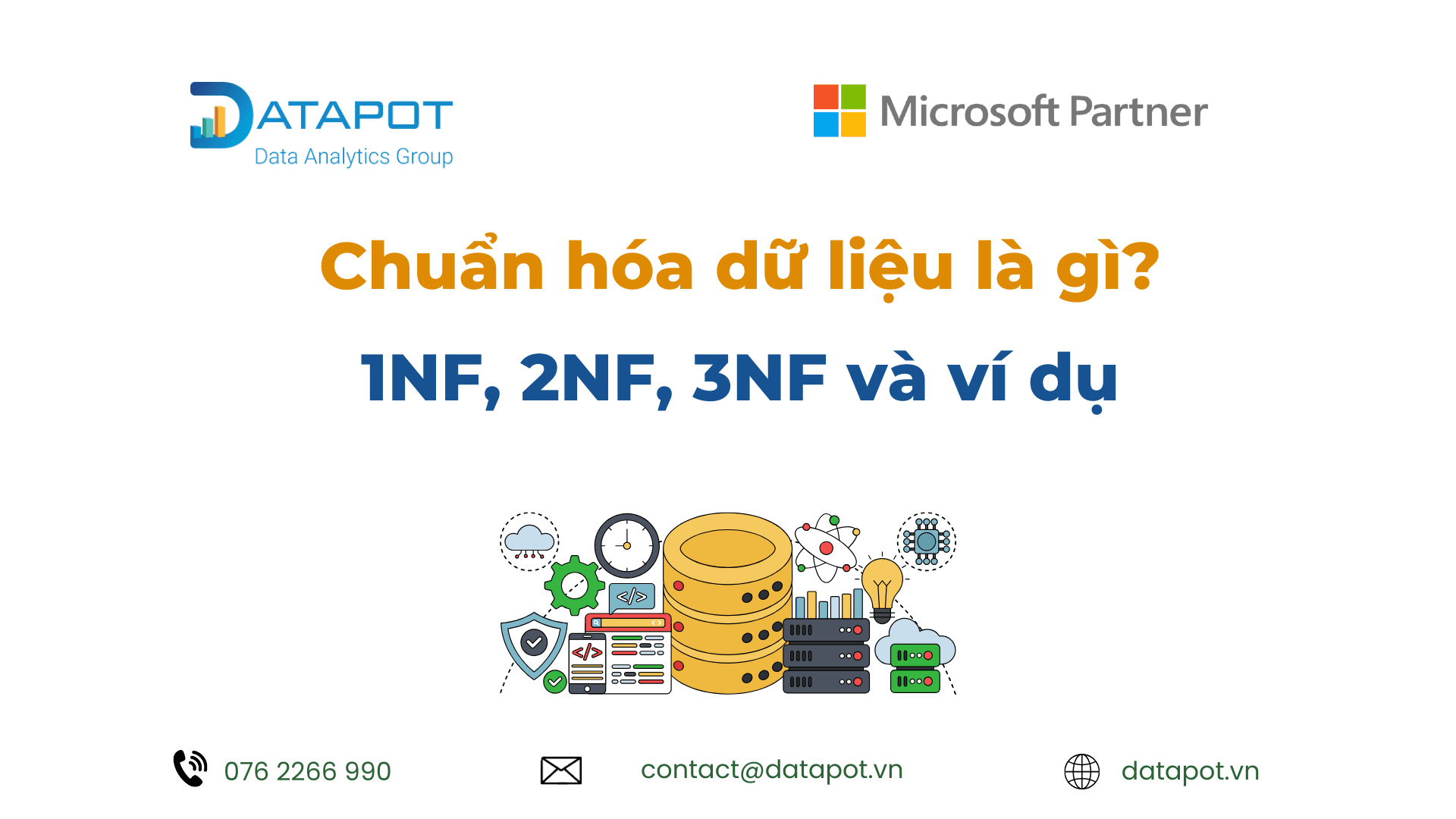 Chuẩn hóa dữ liệu là gì? 1NF, 2NF, 3NF và ví dụ