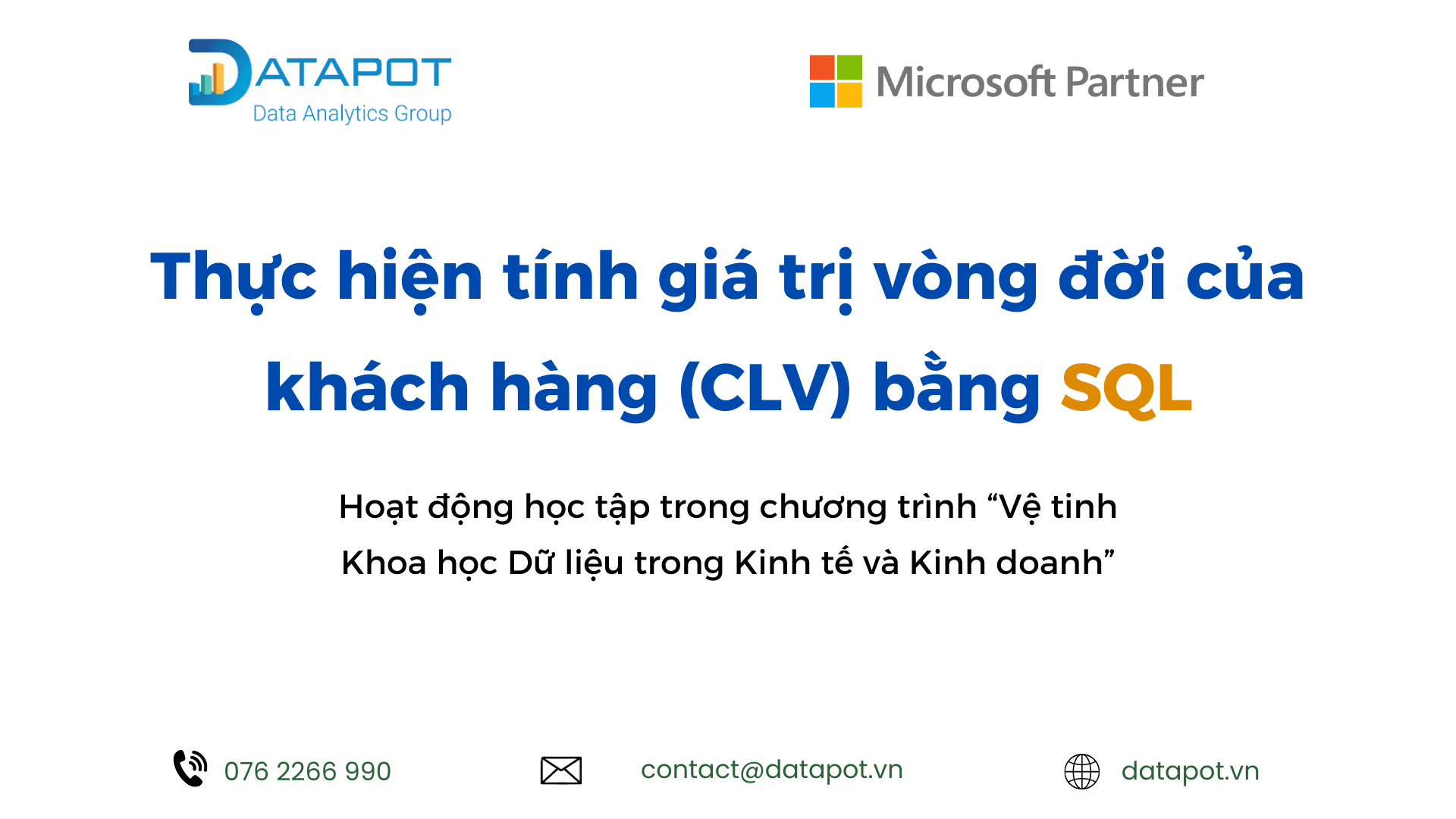 Thực hiện bài toán tính giá trị vòng đời của khách hàng (CLV) bằng SQL