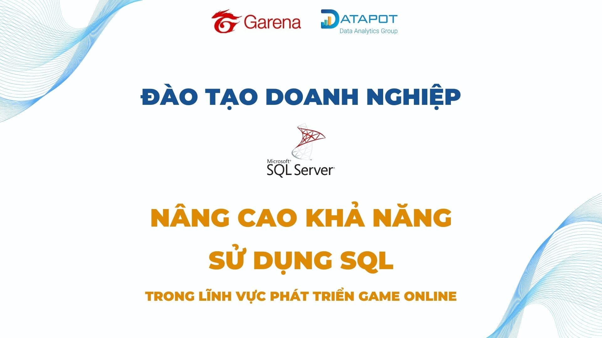 Đồng hành cùng Garena xây dựng giải pháp với ngôn ngữ truy vấn SQL