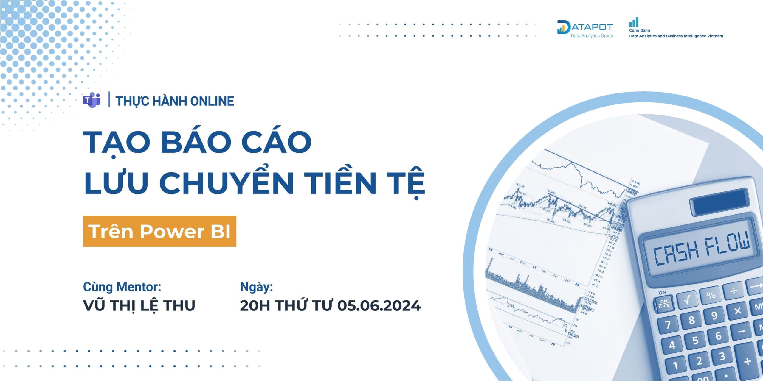 THỰC HÀNH ONLINE | TẠO BÁO CÁO LƯU CHUYỂN TIỀN TỆ VỚI POWER BI