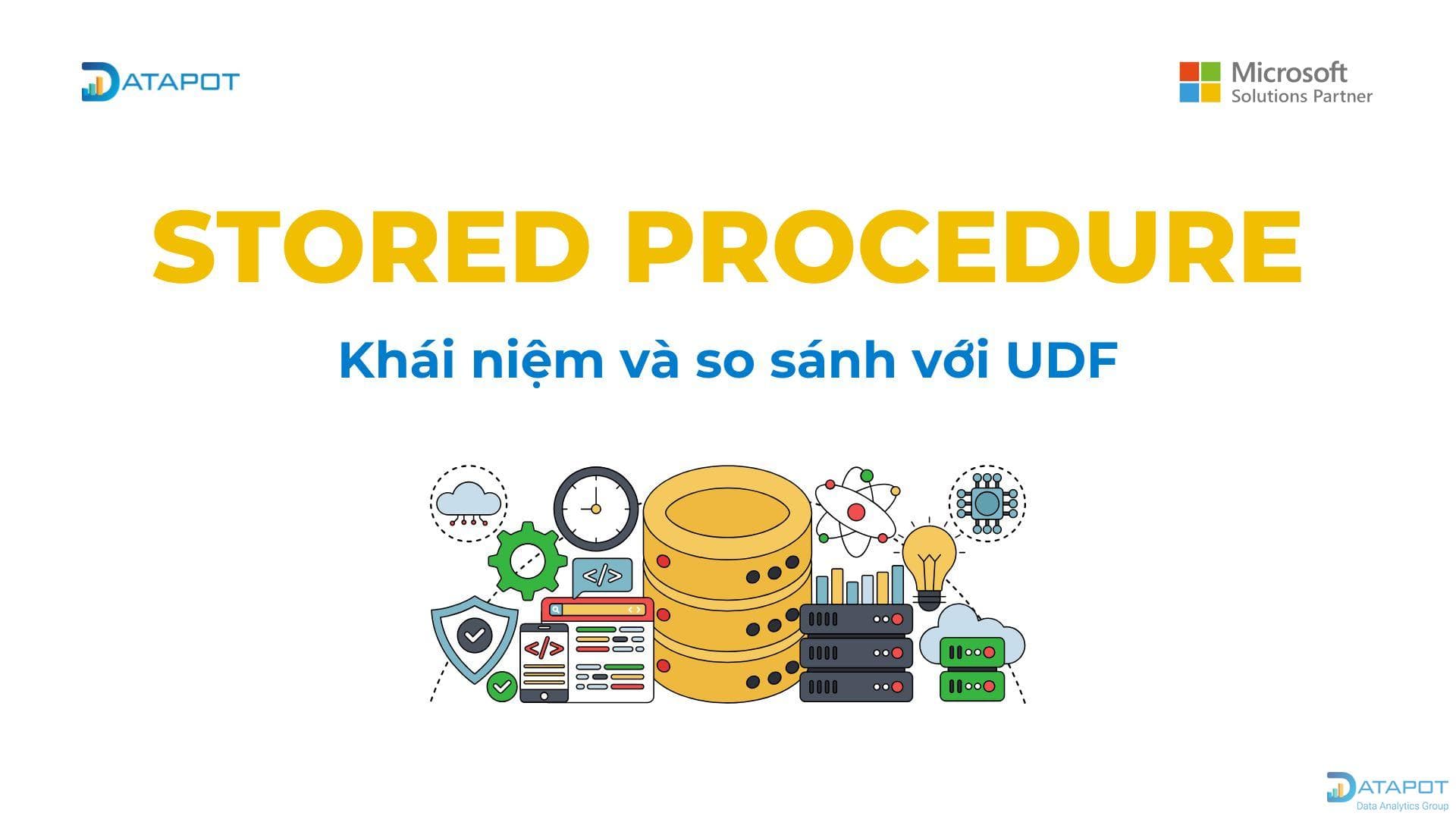 Stored Procedure trong SQL: khái niệm và so sánh với UDF