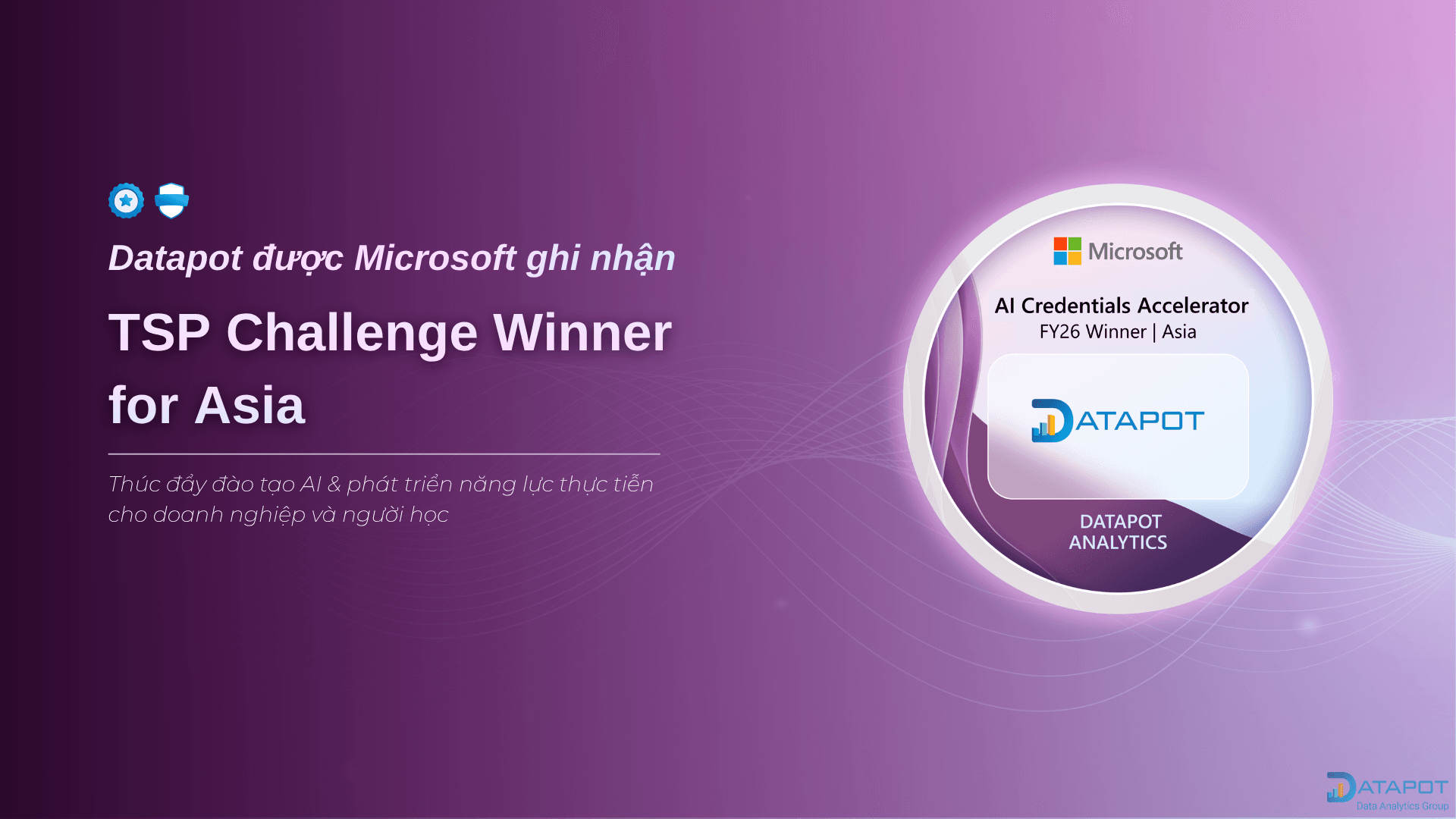Datapot được Microsoft ghi nhận là FY26 AI Credentials Accelerator Campaign – TSP Challenge Winner for Asia