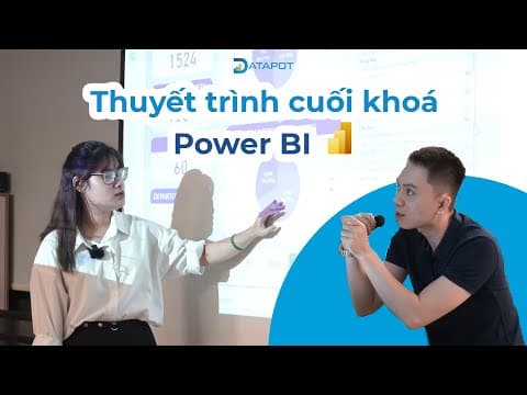 Buổi thuyết trình cuối khoá Power BI diễn ra như thế nào?