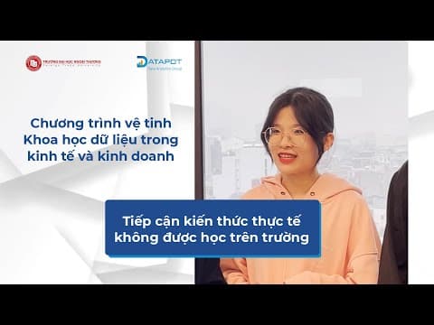 Học viên Nguyễn Quỳnh Chi - Chương trình vệ tinh Khoa học dữ liệu trong kinh tế và kinh doanh